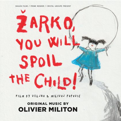 zarko you will spoil the child Original Soundtrack